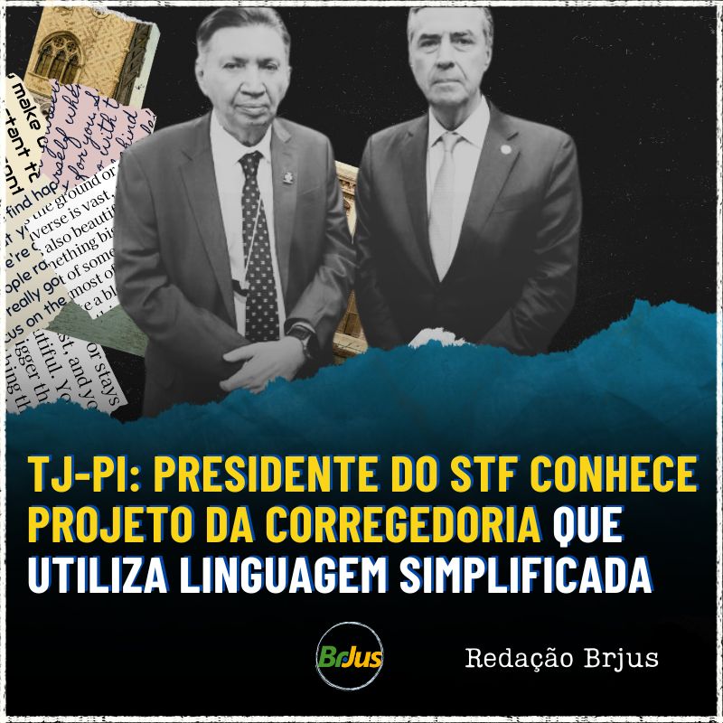 TJ-PI: Presidente do STF conhece projeto da Corregedoria que utiliza linguagem simplificada