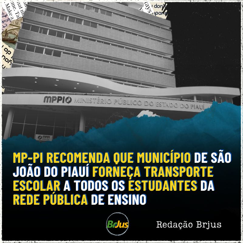 MP-PI recomenda que município de São João do Piauí forneça transporte escolar a todos os estudantes da rede pública de ensino