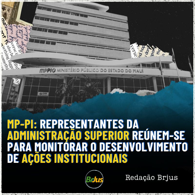 MP-PI: Representantes da administração superior reúnem-se para monitorar o desenvolvimento de ações institucionais