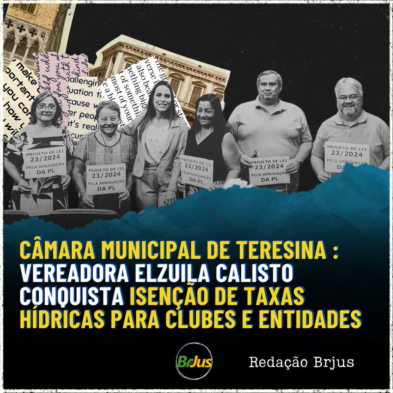 Câmara municipal de Teresina: Vereadora Elzuila Calisto conquista isenção de taxas hídricas para clubes e entidades