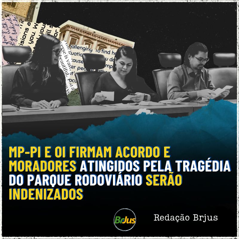 MP-PI e Oi firmam acordo e moradores atingidos pela tragédia do Parque Rodoviário serão indenizados