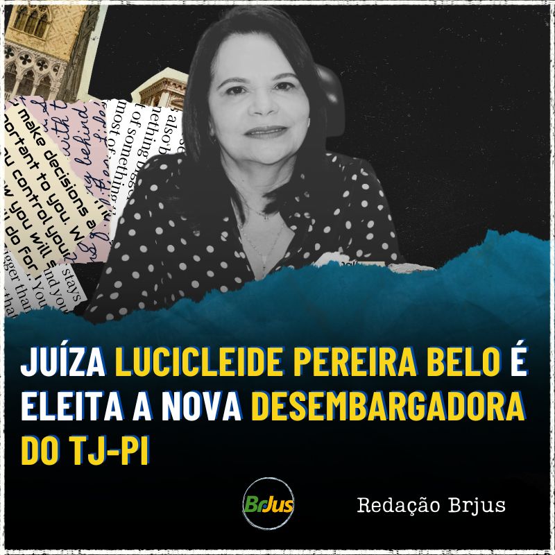 JUÍZA LUCICLEIDE PEREIRA BELO É ELEITA A NOVA DESEMBARGADORA DO TJ-PI