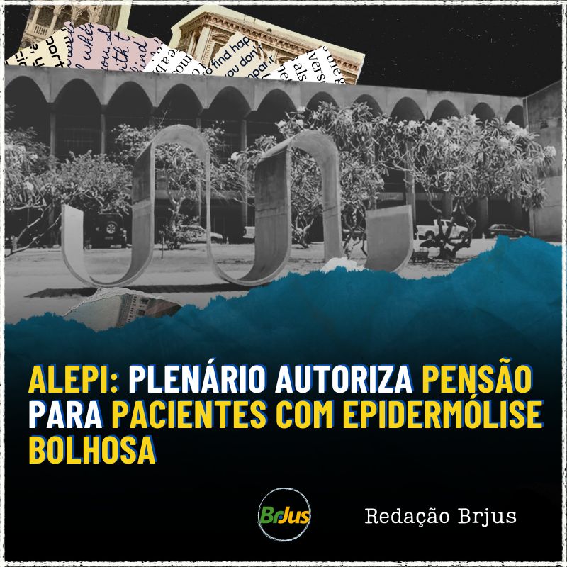 Alepi: Plenário autoriza pensão para pacientes com epidermólise bolhosa