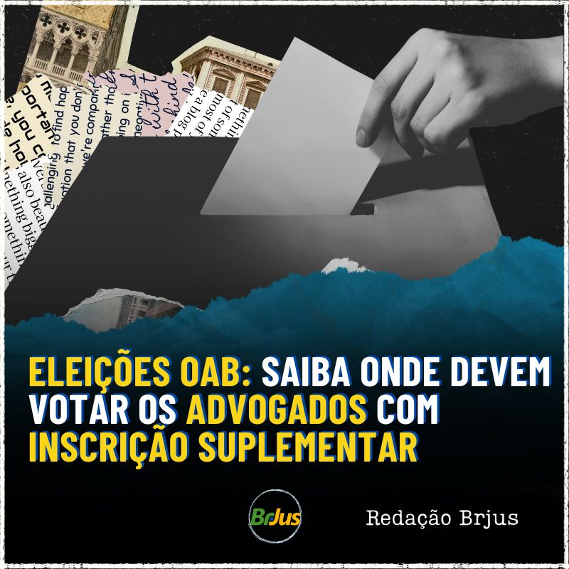 Eleições OAB: saiba onde devem votar os advogados com inscrição suplementar