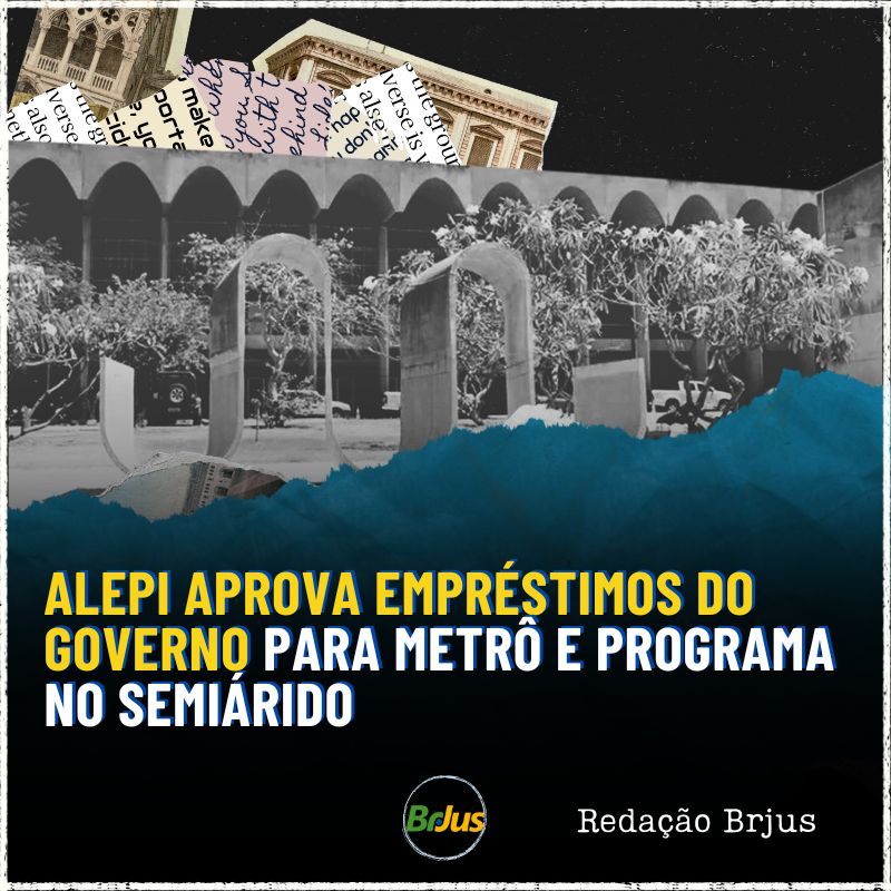 Alepi aprova empréstimos do Governo para metrô e programa no semiárido