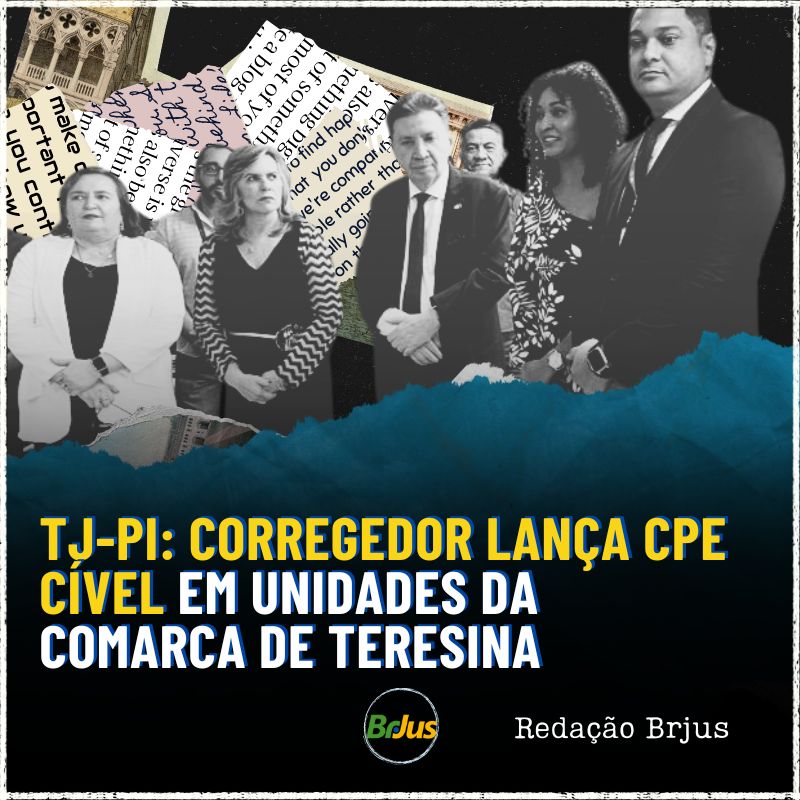 TJ-PI: Corregedor lança CPE Cível em unidades da Comarca de Teresina