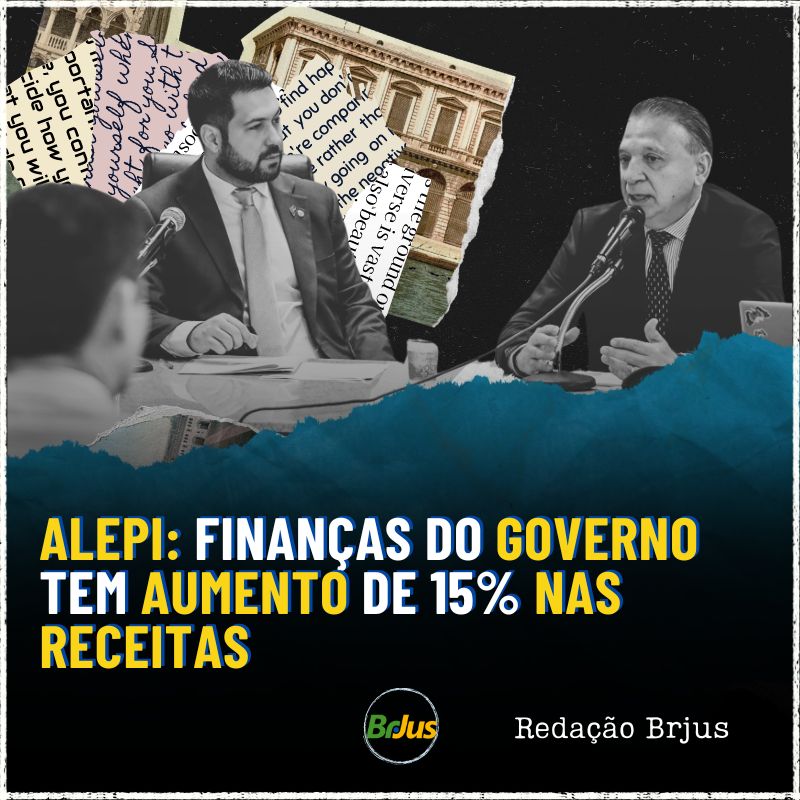 ALEPI: FINANÇAS DO GOVERNO TEM AUMENTO DE 15% NAS RECEITAS