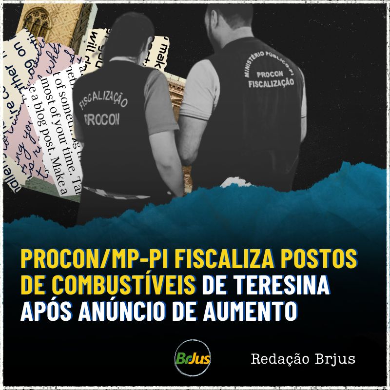 Procon/MP-PI fiscaliza postos de combustíveis de Teresina após anúncio de aumento