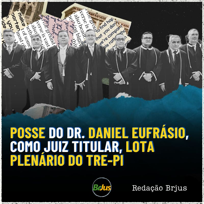 Posse do Dr. Daniel Eufrásio, como juiz titular, lota plenário do TRE-PI