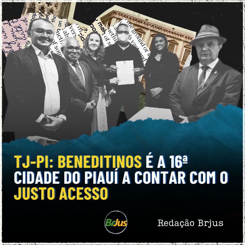 TJ-PI: Beneditinos é a 16ª cidade do Piauí a contar com o Justo Acesso