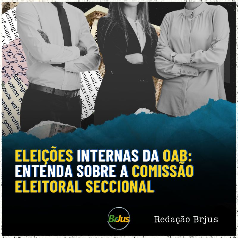 Eleições internas da OAB: entenda sobre a Comissão Eleitoral Seccional 