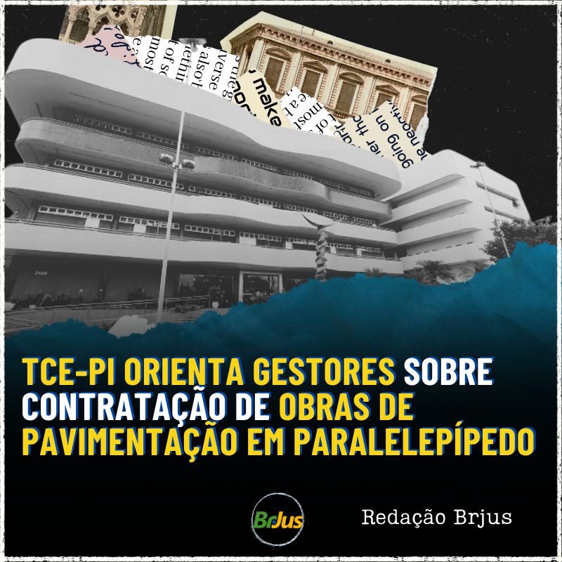 TCE-PI ORIENTA GESTORES SOBRE CONTRATAÇÃO DE OBRAS DE PAVIMENTAÇÃO EM PARALELEPÍPEDO