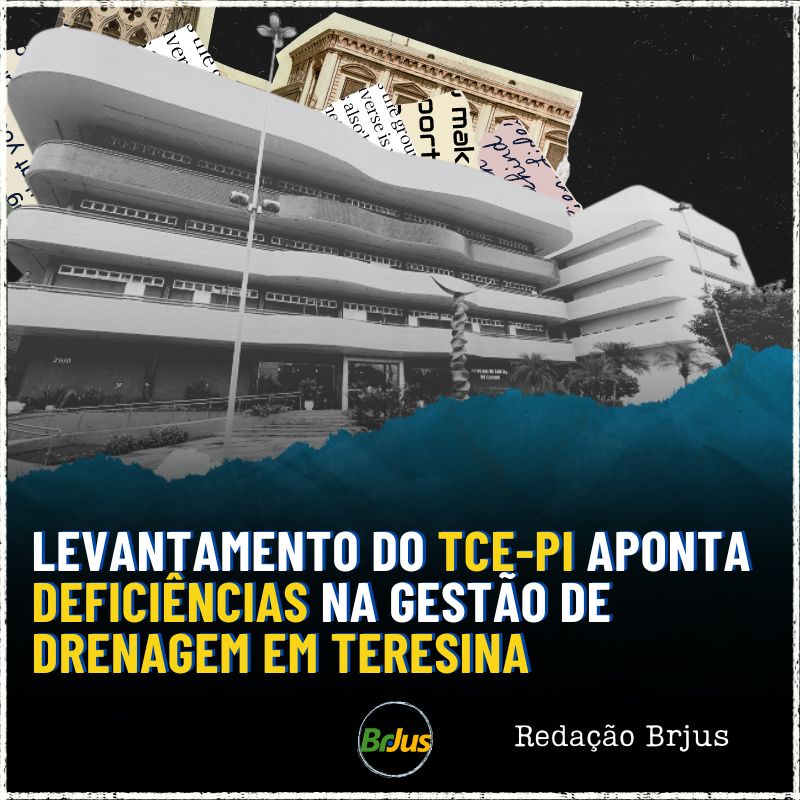 LEVANTAMENTO DO TCE-PI APONTA DEFICIÊNCIAS NA GESTÃO DE DRENAGEM EM TERESINA