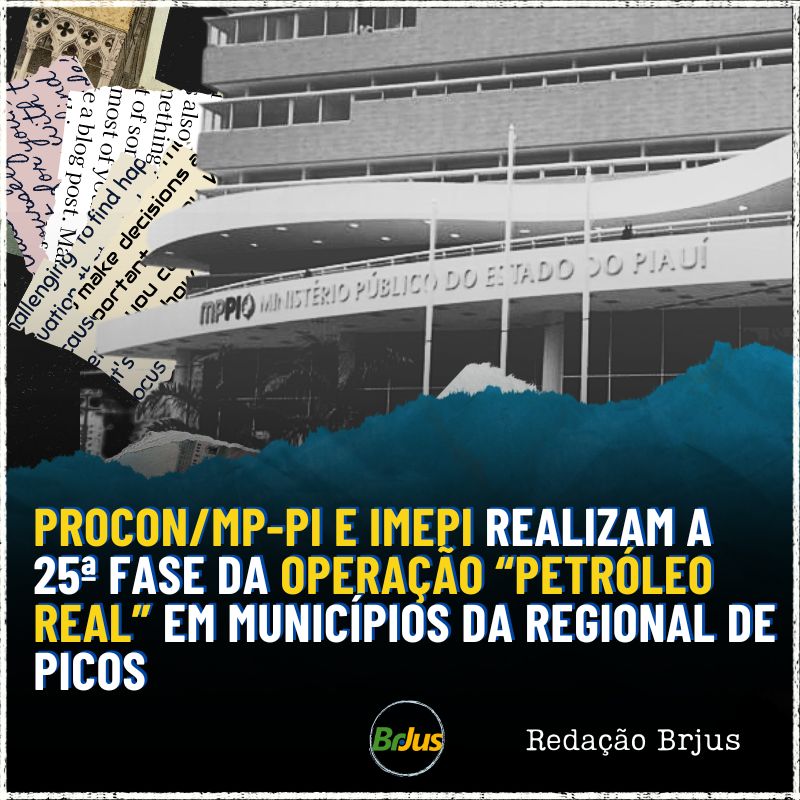 Procon/MP-PI e Imepi realizam a 25ª fase da Operação “Petróleo Real” em municípios da regional de Picos