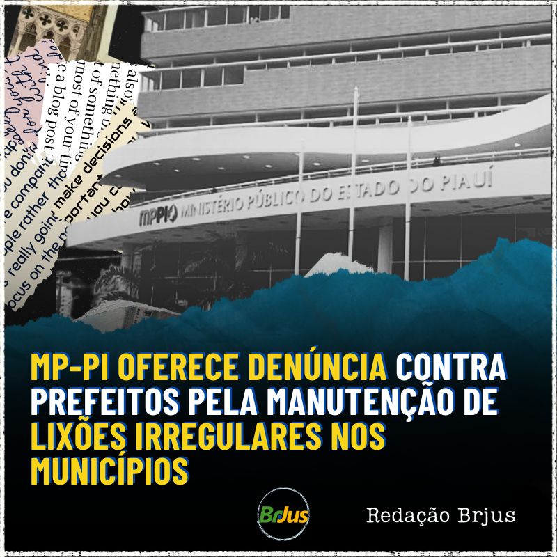 MP-PI oferece denúncia contra prefeitos pela manutenção de lixões irregulares nos municípios