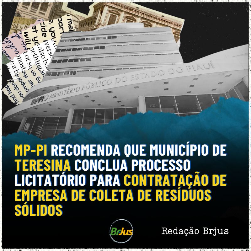 MP-PI recomenda que Município de Teresina conclua processo licitatório para contratação de empresa de coleta de resíduos sólidos