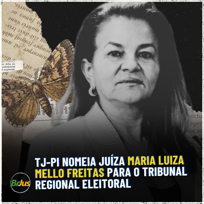 TJ-PI Nomeia Juíza Maria Luiza Mello Freitas para o Tribunal Regional Eleitoral