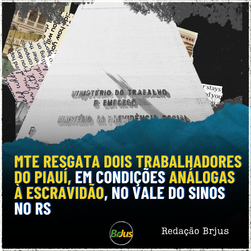 MTE resgata dois trabalhadores do Piauí, em condições análogas à escravidão, no Vale do Sinos no RS