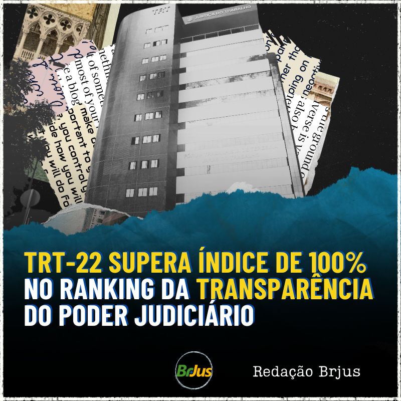 TRT-22 supera índice de 100% no Ranking da Transparência do Poder Judiciário