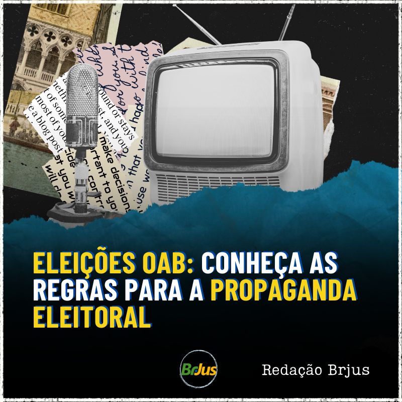 Eleições OAB: conheça as regras para a propaganda eleitoral