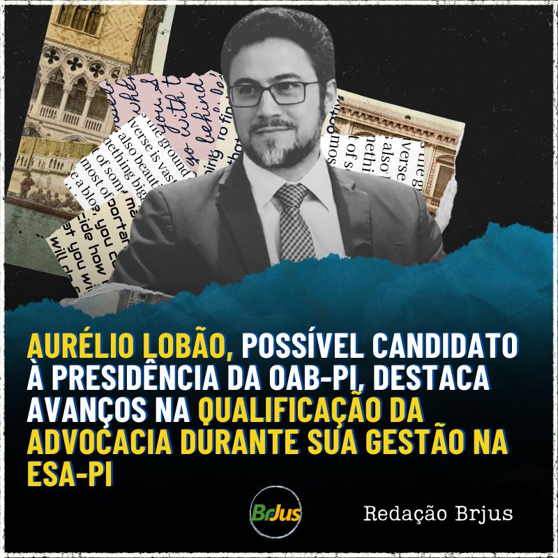 Aurélio Lobão, possível candidato à presidência da OAB-PI, destaca avanços na qualificação da advocacia durante sua gestão na ESA-PI