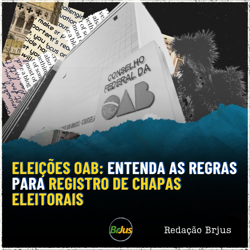 Eleições OAB: entenda as regras para registro de chapas eleitorais