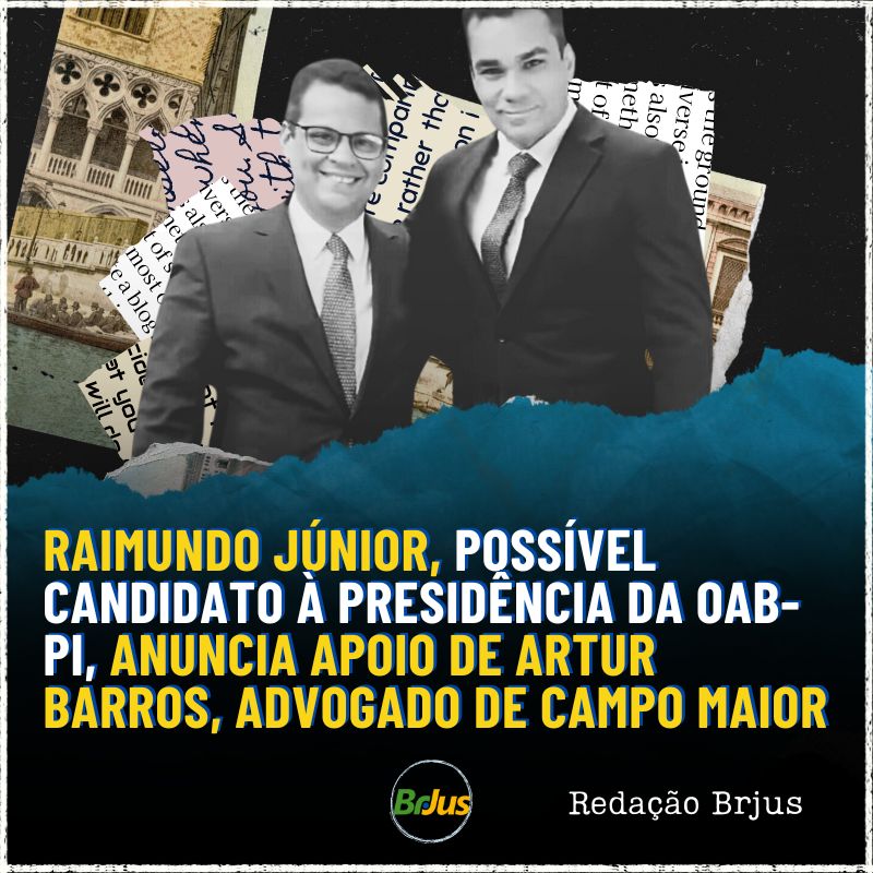 Raimundo Júnior, possível candidato à presidência da OAB-PI, anuncia apoio de Artur Barros, advogado de Campo Maior