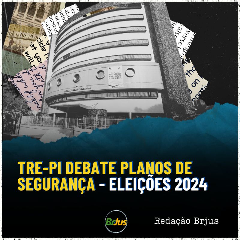 TRE-PI DEBATE PLANOS DE SEGURANÇA – ELEIÇÕES 2024