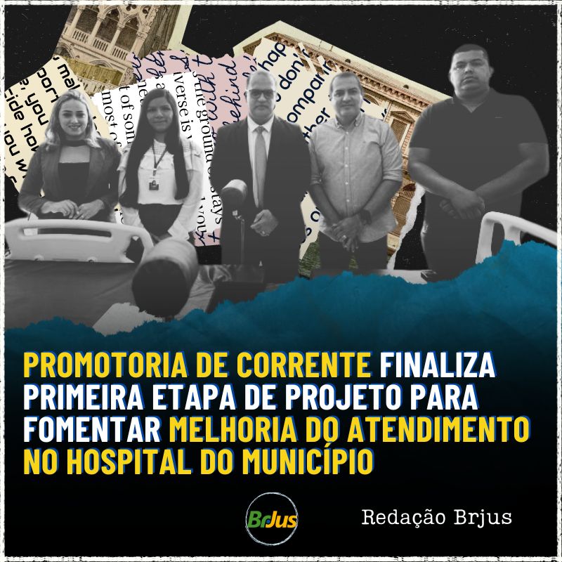 Promotoria de Corrente finaliza primeira etapa de projeto para fomentar melhoria na qualidade do atendimento no hospital do município