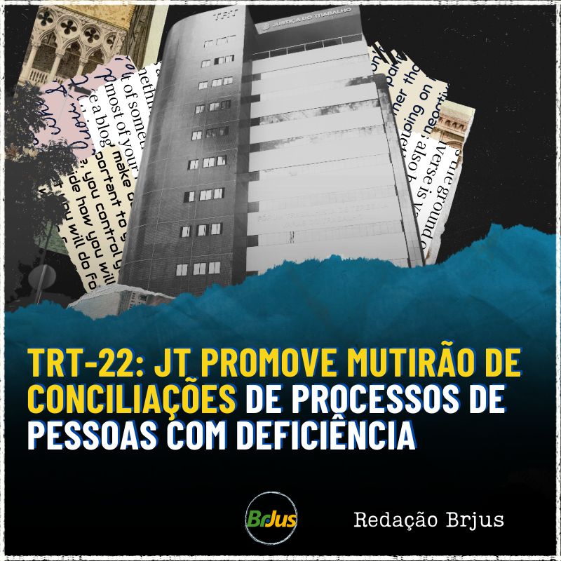 TRT-22: JT promove mutirão de conciliações de processos de pessoas com deficiência