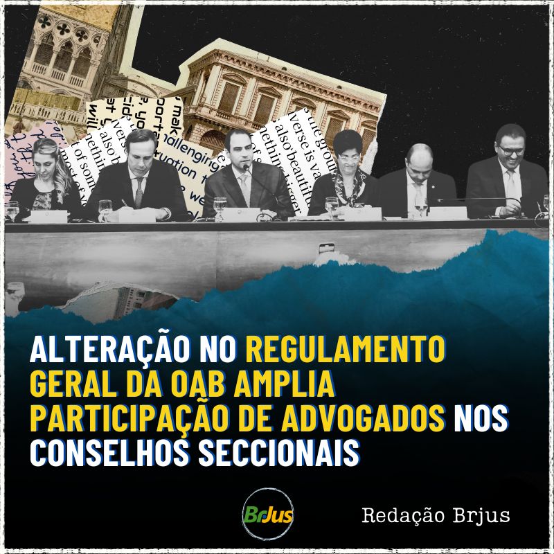 Alteração no regulamento geral da OAB amplia participação de advogados nos Conselhos Seccionais