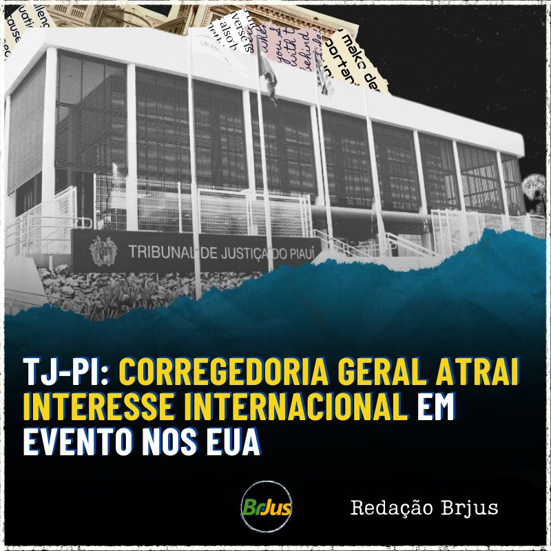 TJ-PI: Corregedoria Geral atrai interesse internacional em evento nos EUA