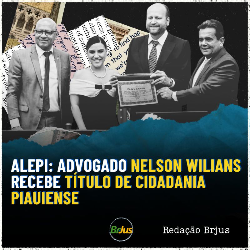 Alepi: Advogado Nelson Wilians recebe título de cidadania piauiense