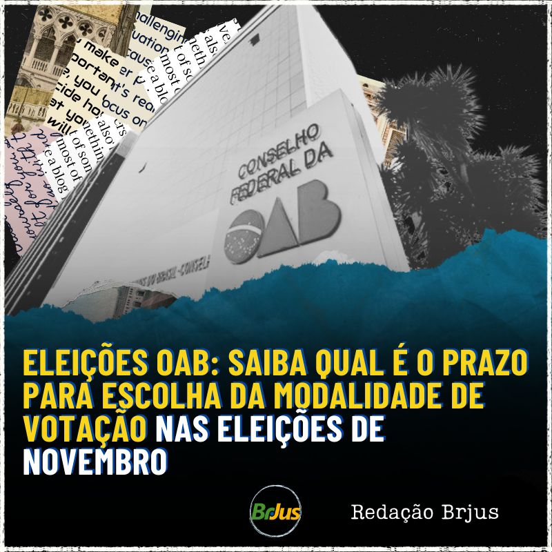 Eleições OAB:  saiba qual é o prazo para escolha da modalidade de votação nas eleições de novembro