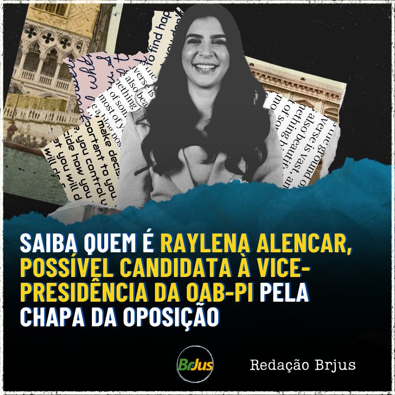 Saiba quem é Raylena Alencar, possível candidata à vice-presidência da OAB-PI pela chapa da oposição