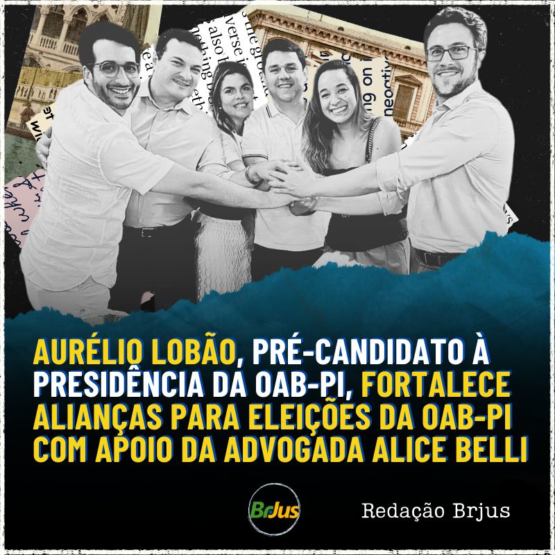 Aurélio Lobão, pré-candidato à presidência da OAB-PI, fortalece alianças para eleições da OAB-PI com apoio da advogada Alice Belli