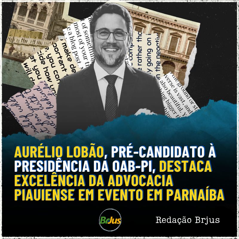 Aurélio Lobão, pré-candidato à presidência da OAB-PI,  destaca excelência da advocacia piauiense em evento em Parnaíba