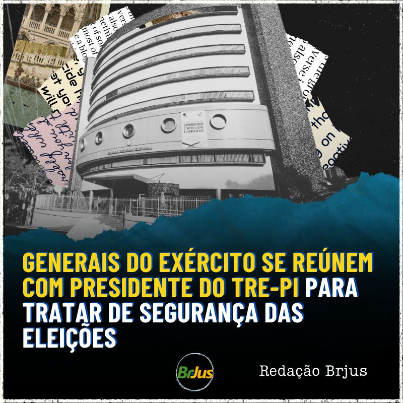 Generais do Exército se reúnem com presidente do TRE-PI para tratar de segurança das eleições