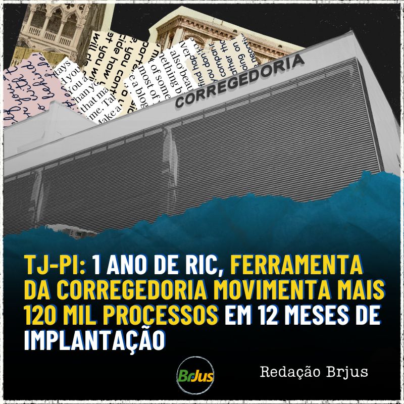 TJ-PI: 1 ano de RIC, ferramenta da Corregedoria movimenta mais 120 mil processos em 12 meses de implantação