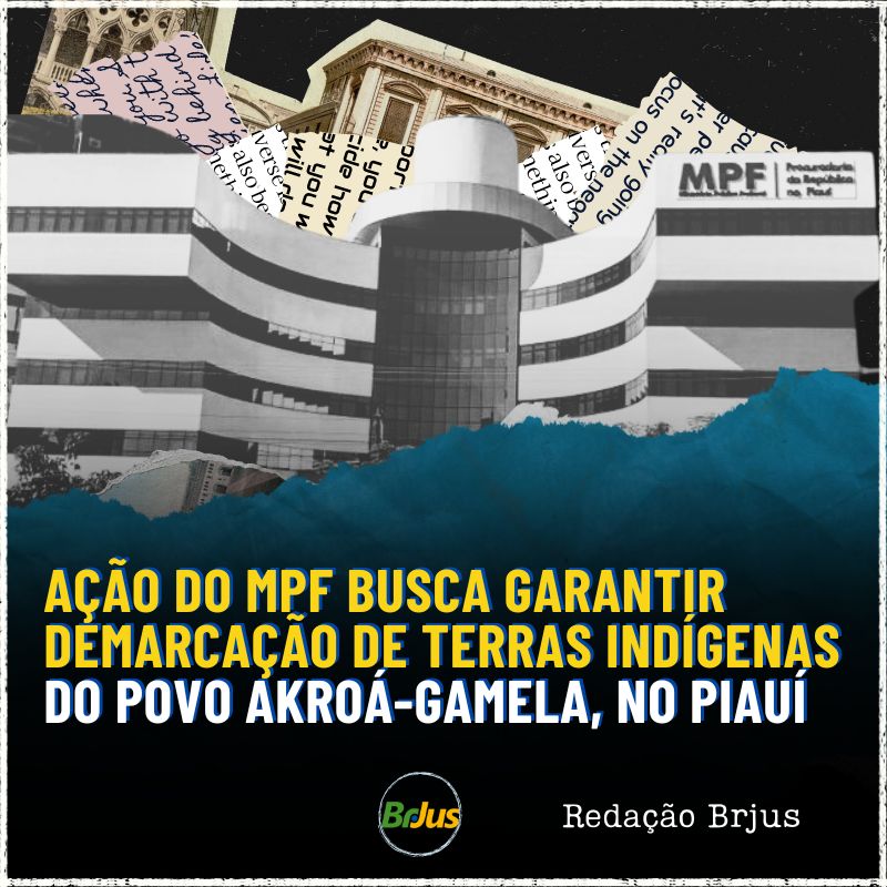 Ação do MPF busca garantir demarcação de terras indígenas do povo Akroá-Gamela, no Piauí