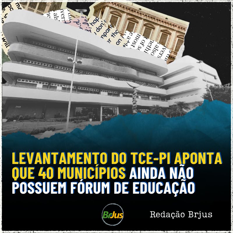 Levantamento do TCE-PI aponta que 40 municípios ainda não possuem Fórum de Educação