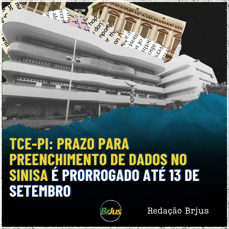 TCE-PI: Prazo para preenchimento de dados no SINISA é prorrogado até 13 de setembro