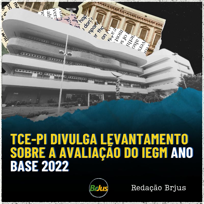 TCE-PI divulga levantamento sobre a avaliação do IEGM ano base 2022