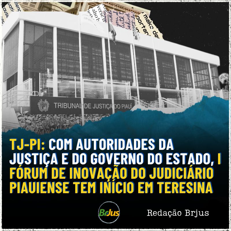 TJ-PI: Com autoridades da Justiça e do Governo do Estado, I Fórum de Inovação do Judiciário Piauiense tem início em Teresina