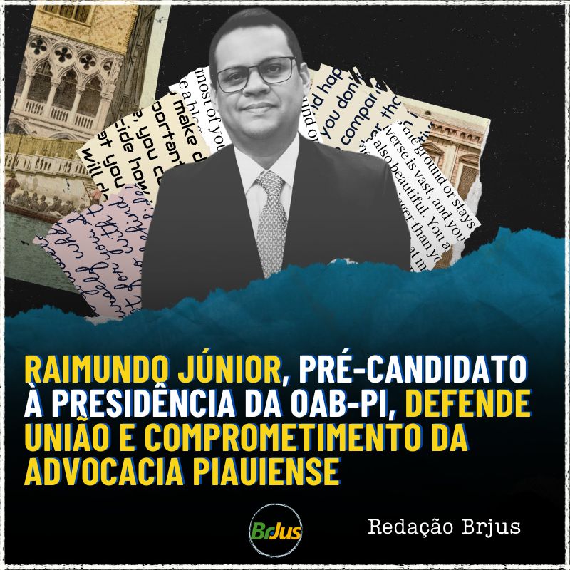 Raimundo Júnior, pré-candidato à presidência da OAB-PI, defende união e Comprometimento da advocacia piauiense