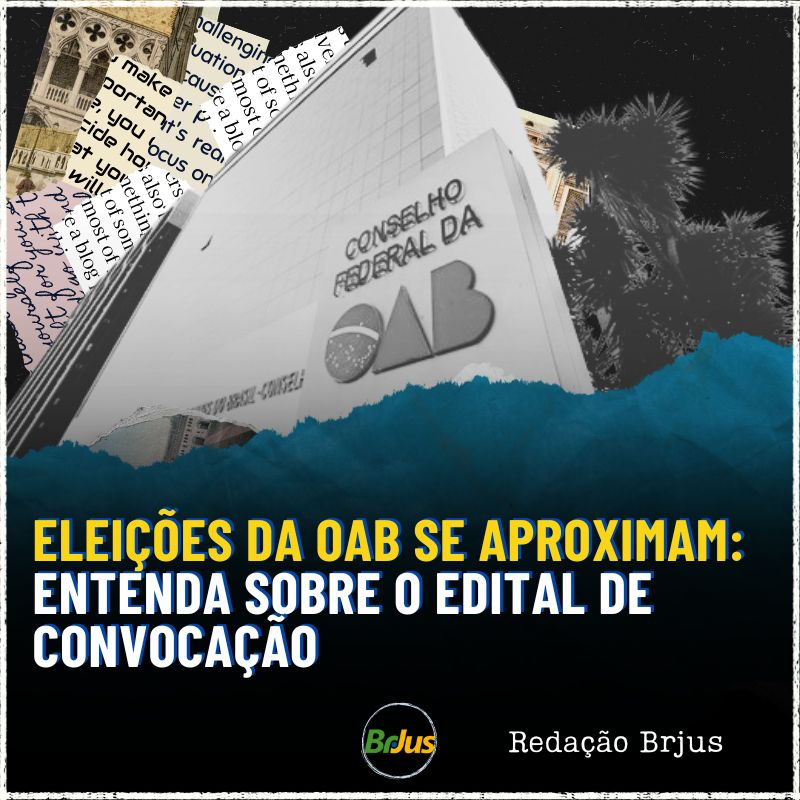 Eleições da OAB se aproximam: entenda sobre o edital de convocação