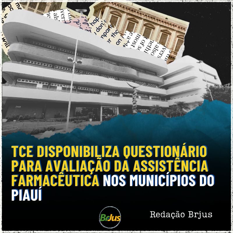 TCE disponibiliza questionário para avaliação da assistência farmacêutica nos municípios do Piauí