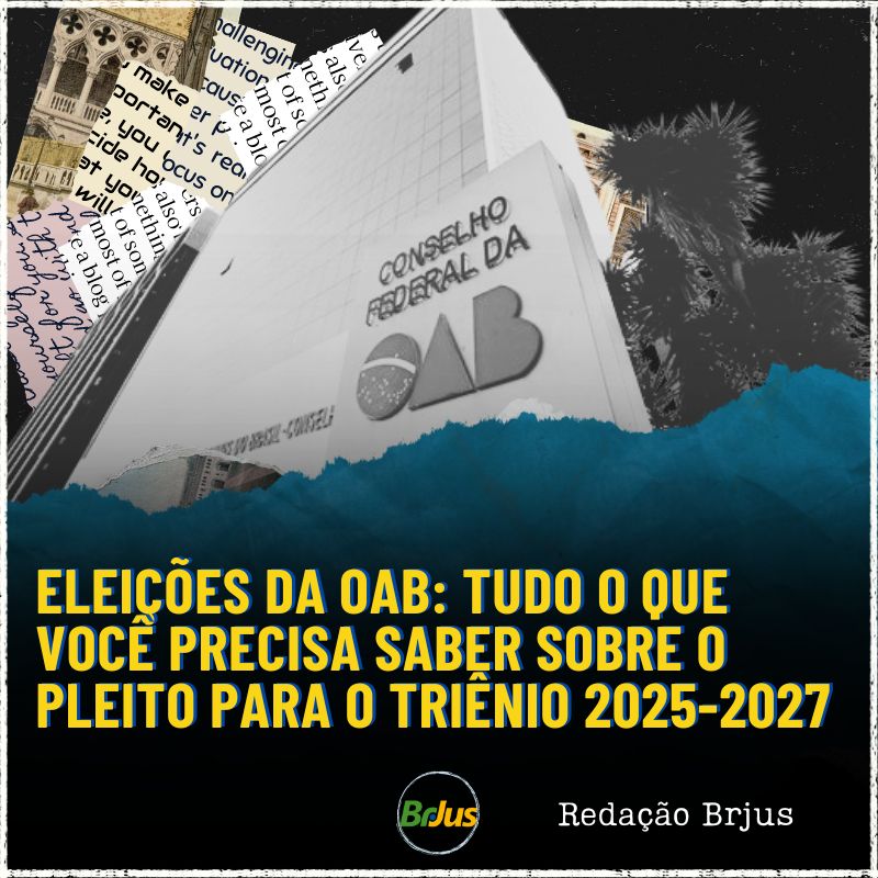 Eleições da OAB: tudo o que você precisa saber sobre o pleito para o triênio 2025-2027