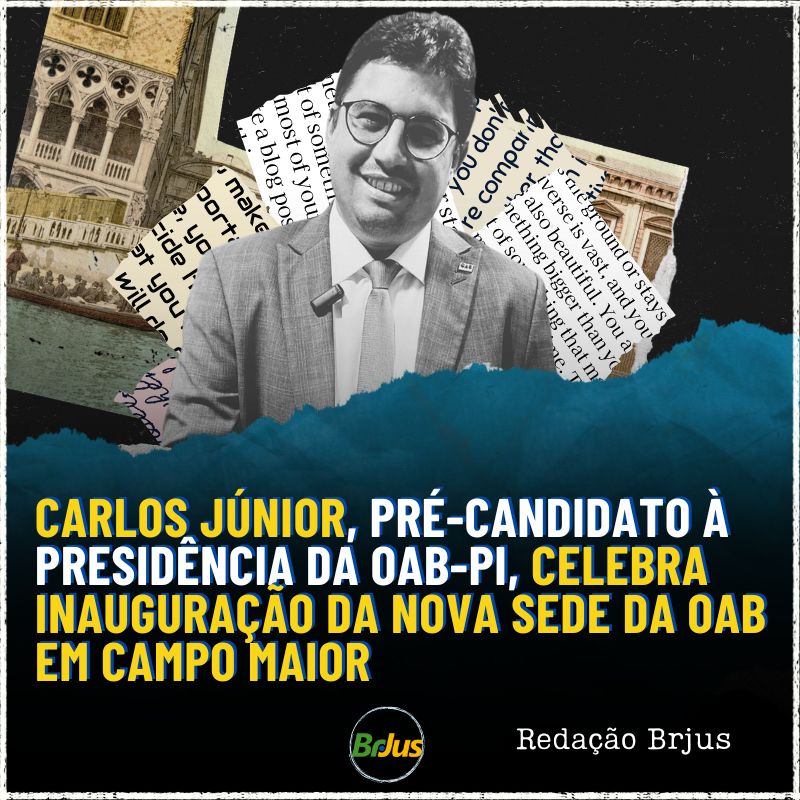 Carlos Júnior, pré-candidato à presidência da OAB-PI, celebra inauguração da nova sede da OAB em Campo Maior