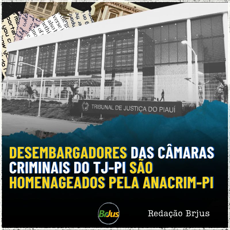 Desembargadores das Câmaras Criminais do TJ-PI são homenageados pela ANACRIM-PI